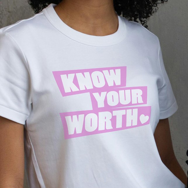 Know your worth self love pink white heart slogan T-Shirt (Creator Uploaded)