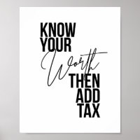 Know Your Worth Then Add Tax