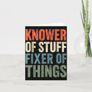 Knower Of Stuff Fixer Of Thing Father's Day Handym Card