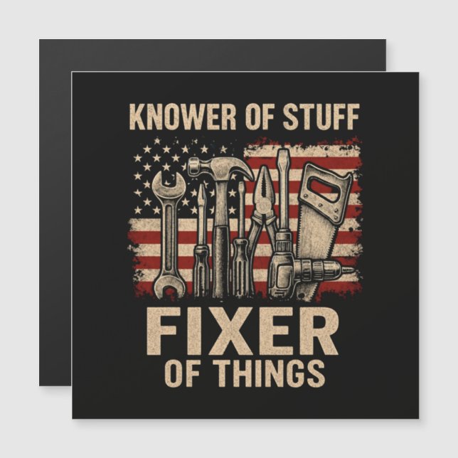 Knower of Stuff Fixer Of Things (Front/Back)