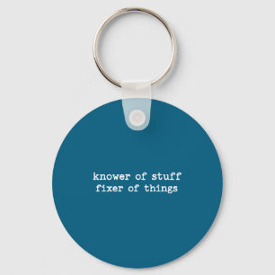 Knower Of Stuff Fixer Of Things Funny Men Dad Fath Key Ring