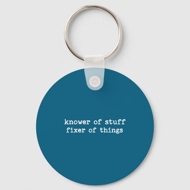 Knower Of Stuff Fixer Of Things Funny Men Dad Fath Key Ring (Front)