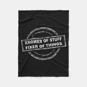 Knower Of Stuff Fixer Of Things Funny Stamp  Fleece Blanket