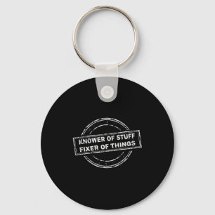 Knower Of Stuff Fixer Of Things Funny Stamp Key Ring