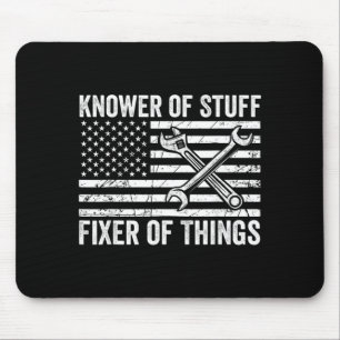 Knower of Stuff Fixer of Things Men Mechanic Dad Mouse Pad
