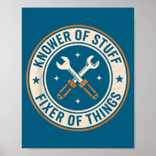 Knower Of Stuff Fixer Of Things Vintage Dad Humor Poster