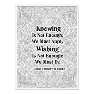 Knowing Is Not Enough - Positive Quote´s Photo Print