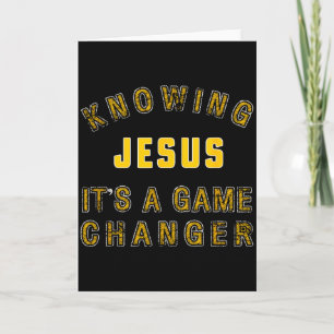 Knowing Jesus Its A Game Changer Card