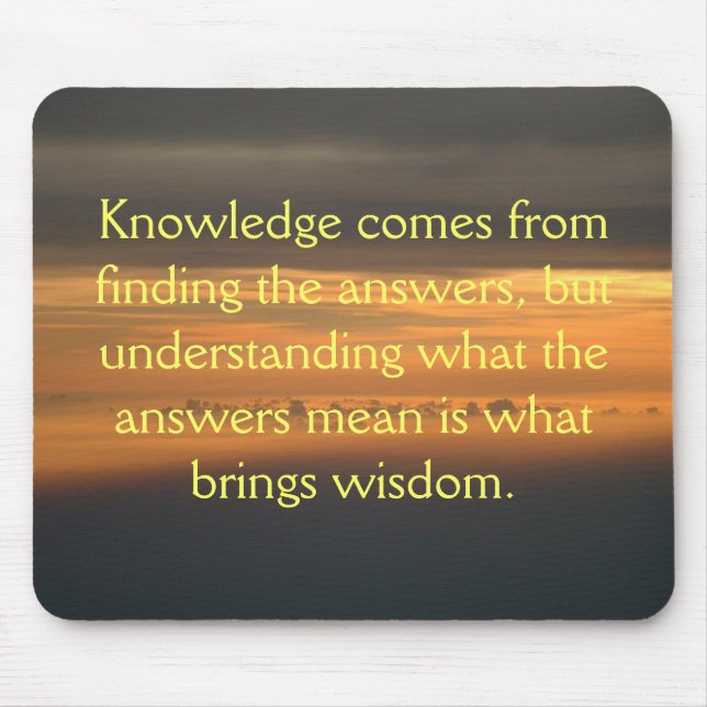 Knowledge comes from... mouse pad (Front)