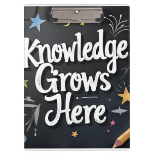 Knowledge Grows Here Authentic Classroom Style Clipboard