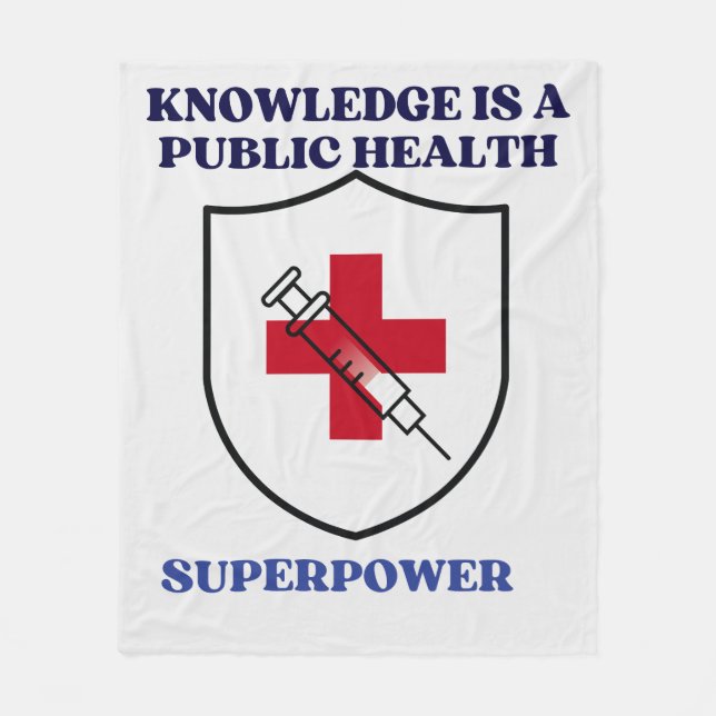 Knowledge Is a Public Health Superpower  Fleece Blanket (Front)