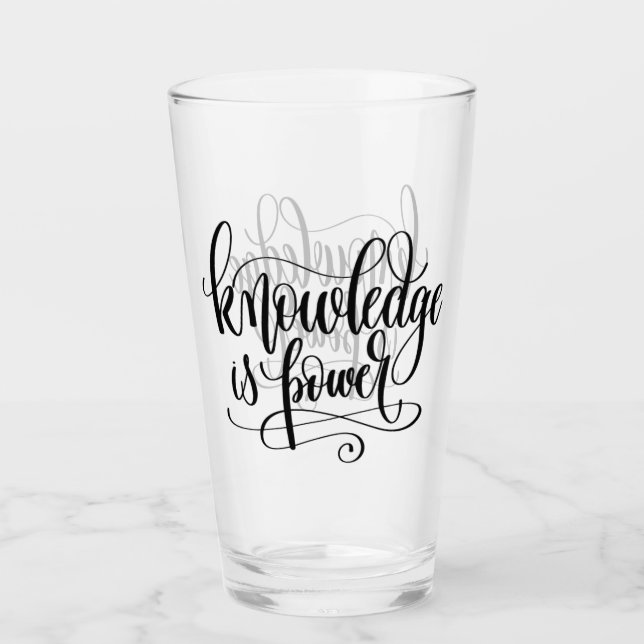 Knowledge is Power Glass (Front)