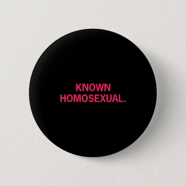 Known Homoual Funny Lgbtq Pride  6 Cm Round Badge (Front)