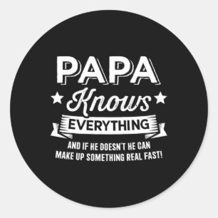 Knows Everything For Grandpa Fathers Day Birthday Classic Round Sticker