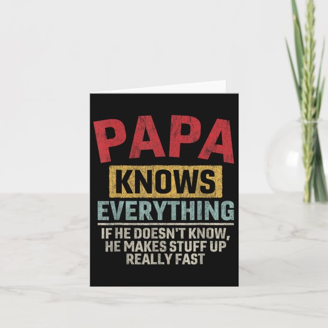 Knows Everything Funny Father's Day Papa  Card (Front)