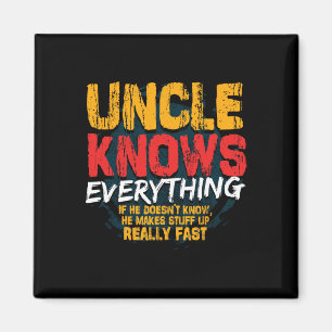 Knows Everything Funny Uncle Fathers Day Gifts Magnet