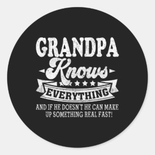 Knows Everything Shirt Funny Father's Day Dad Papa Classic Round Sticker