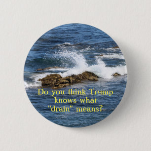 Knows what drain means? 6 cm round badge