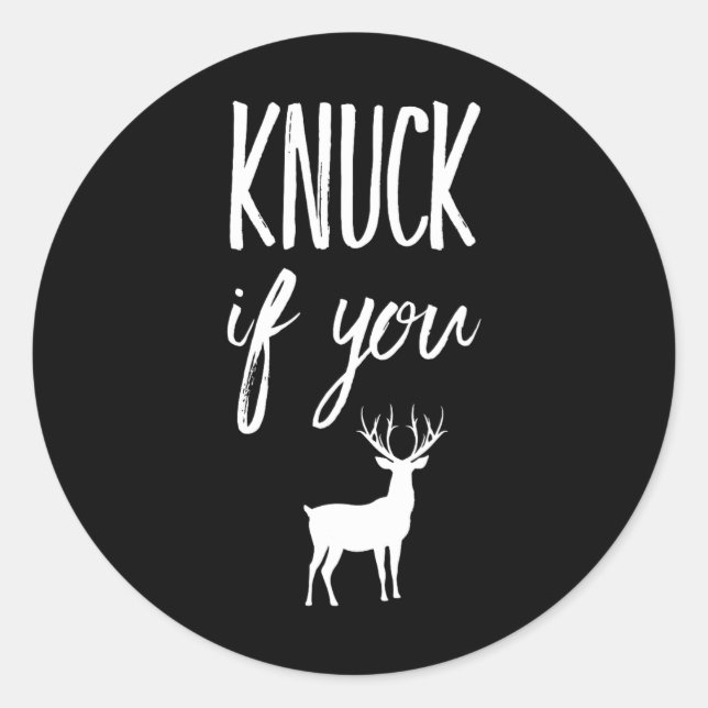 Knuck If You Buck Funny  Classic Round Sticker (Front)