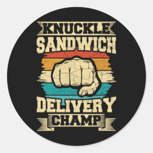 Knuckle Sandwich Delivery Champ Classic Round Sticker