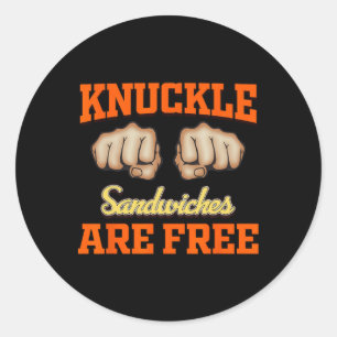 Knuckle Sandwiches Are Free Classic Round Sticker