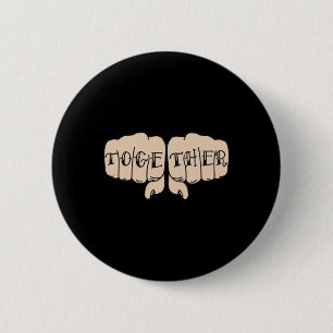 Knuckle Tattoo Fist Sticker- Together Sticker  6 Cm Round Badge