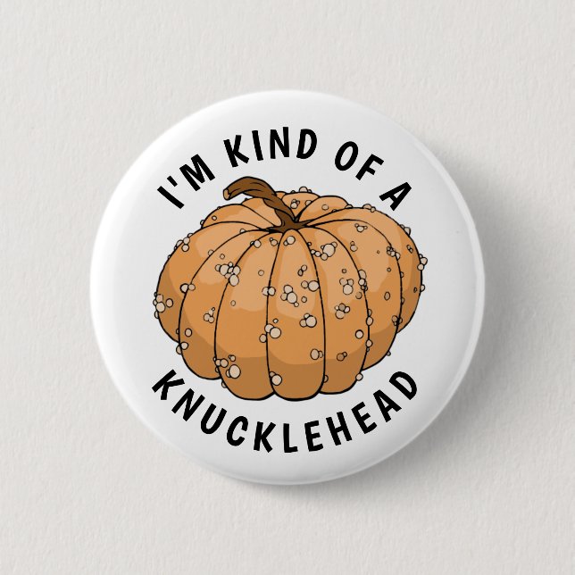 Knucklehead pumpkin  6 cm round badge (Front)