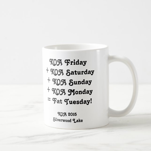 KOA 2015 Mug - "Fat Tuesday!" (Right)