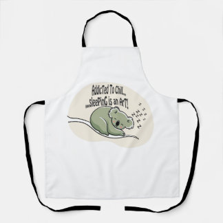 Koala Addicted to Chill 1 humor message Apron
