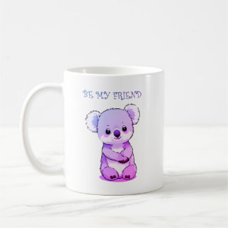 Koala bear be my friend coffee mug