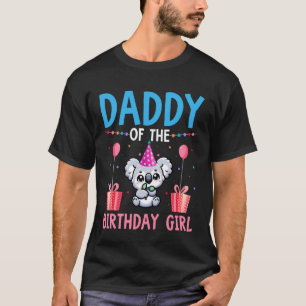 Koala Bear Lover Dad - Daddy of The Birthday Girl T-Shirt