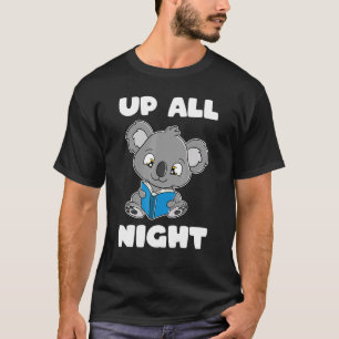 Koala Bear Reading Book Up All Night Bookworm And  T-Shirt