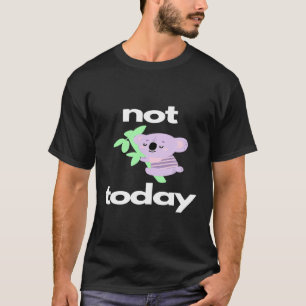 Koala Bear Statement Koalas Animal Pun T-Shirt