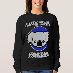Koala for Men and Women  Save the Koalas Sweatshirt