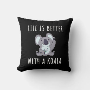 Koala - Life Is Better With A Koala  Cushion