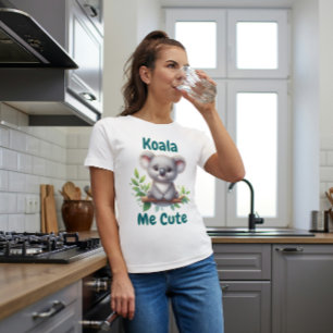 Koala Me Cute  T-Shirt