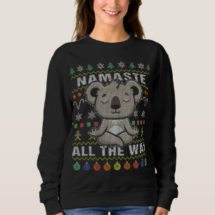 Koala Namaste All The Way Ugly Christmas Sweatshirt