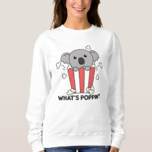 Koala Popcorn Whats Poppin Funny Koalas Sweatshirt