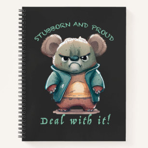 Koala Stubborn Deal With It Cute Adorable Funny Notebook