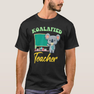 Koala Teacher Koalafied Teacher T-Shirt