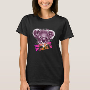 KOALA THERE IS NO PLANET B Climate Change is real T-Shirt