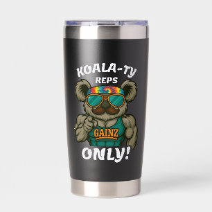 Koala-ty Reps Only - Funny Koala Gym,  Insulated Tumbler