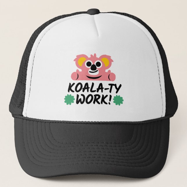 Koala-ty work Keep practicing Good start motivatio Trucker Hat (Front)