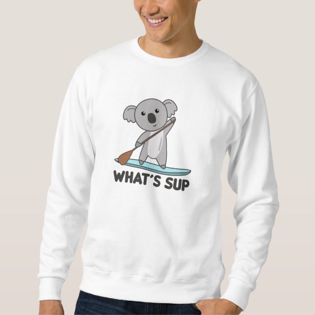 Koala Whats Sup Team Funny Koalas Paddle Sweatshirt (Front)