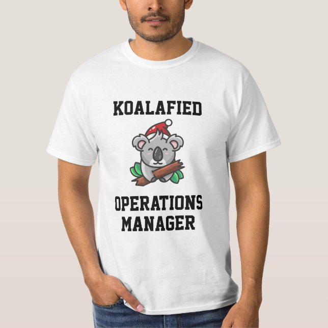 Koalafied Operations  Manager T-Shirt (Front)