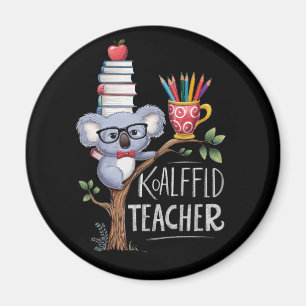 KOALAFied TEACHER Magnet