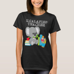Koalafied Teacher Proud School Teacher Koala Back T-Shirt
