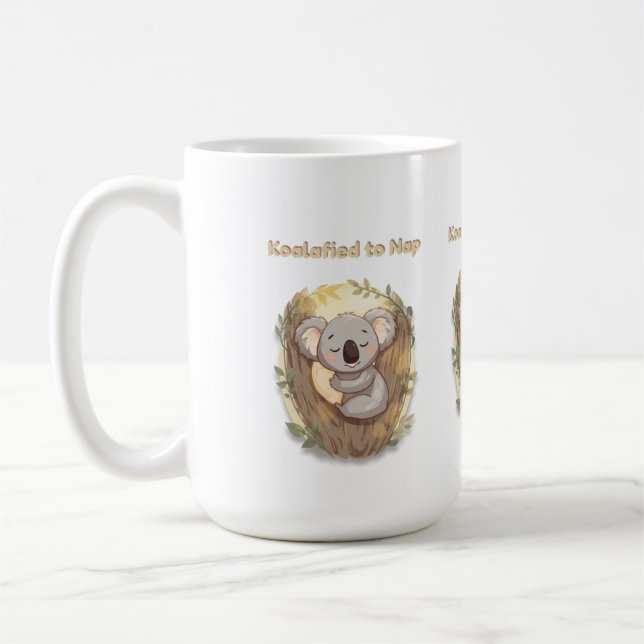 *"Koalafied to Nap – Cute Sleepy Koala  Coffee Mug (Left)