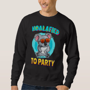 Koalafied To Party Koala Bear Lover Birthday Pun C Sweatshirt