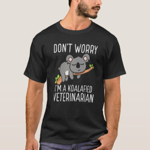 Koalafied Veterinarian Appreciation Vet Tech Essen T-Shirt